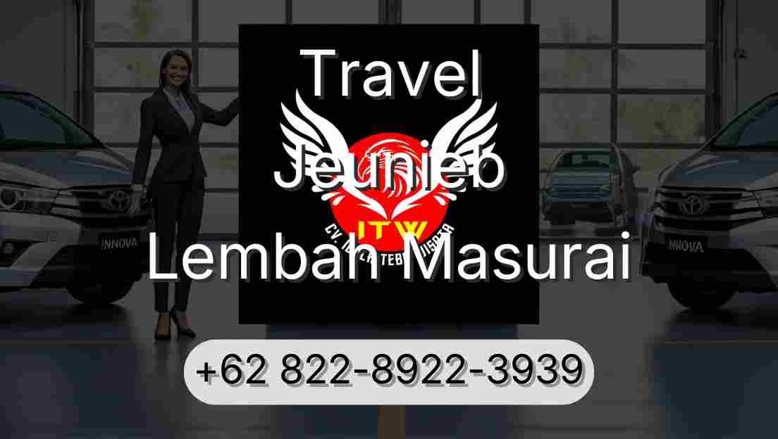 Travel Jeunieb Lembah Masurai