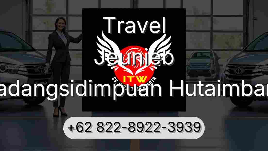 Travel Jeunieb Padangsidimpuan Hutaimbaru