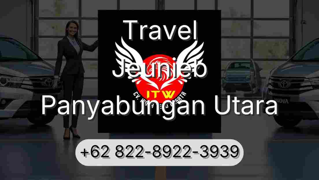 Travel Jeunieb Panyabungan Utara