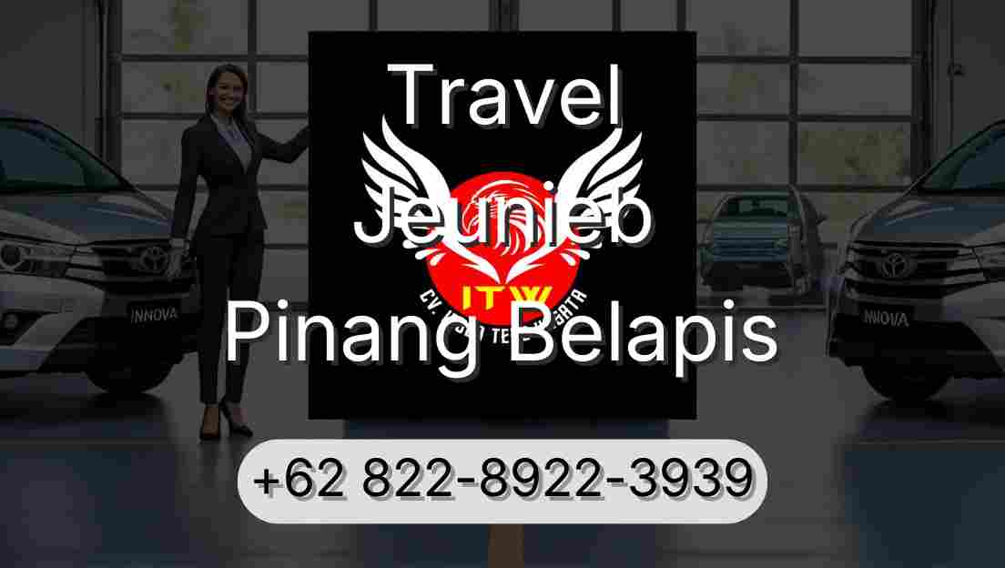 Travel Jeunieb Pinang Belapis