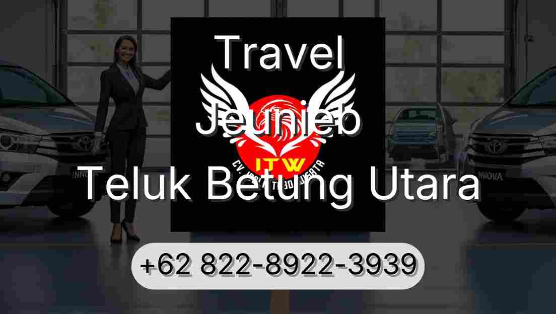 Travel Jeunieb Teluk Betung Utara