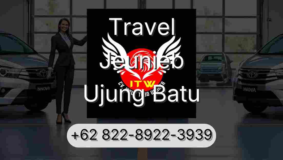 Travel Jeunieb Ujung Batu