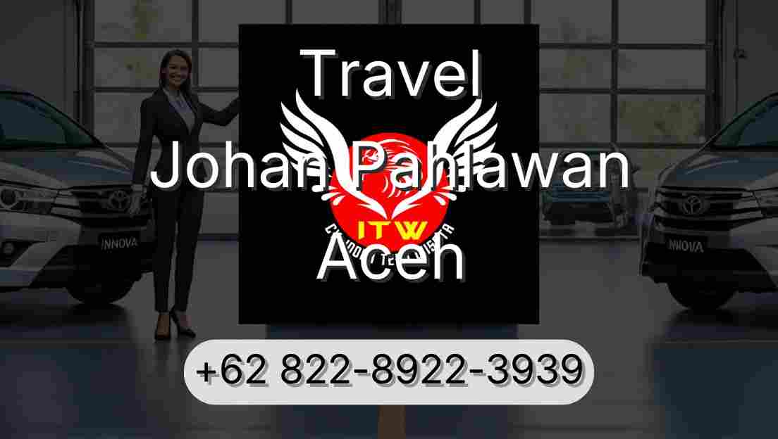 Travel Johan Pahlawan Aceh