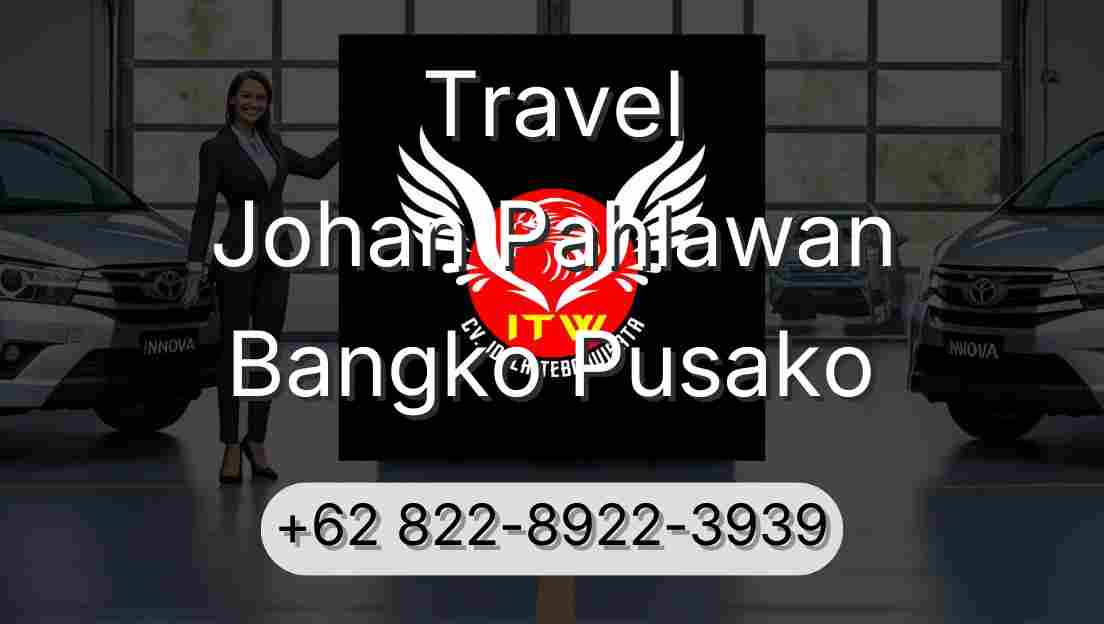 Travel Johan Pahlawan Bangko Pusako