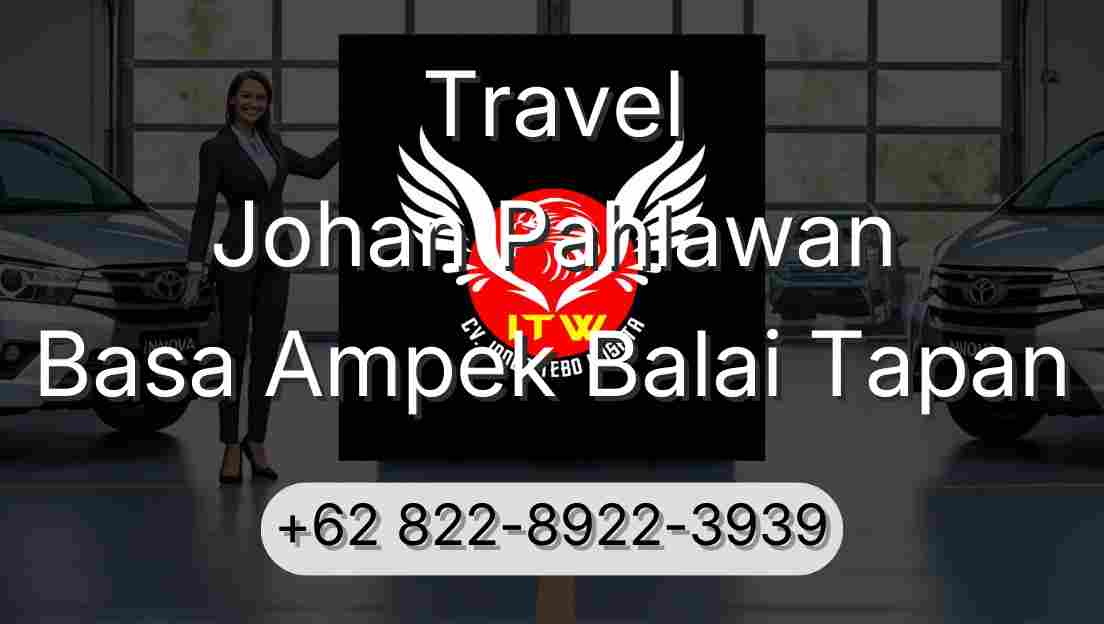 Travel Johan Pahlawan Basa Ampek Balai Tapan