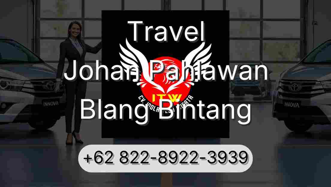 Travel Johan Pahlawan Blang Bintang