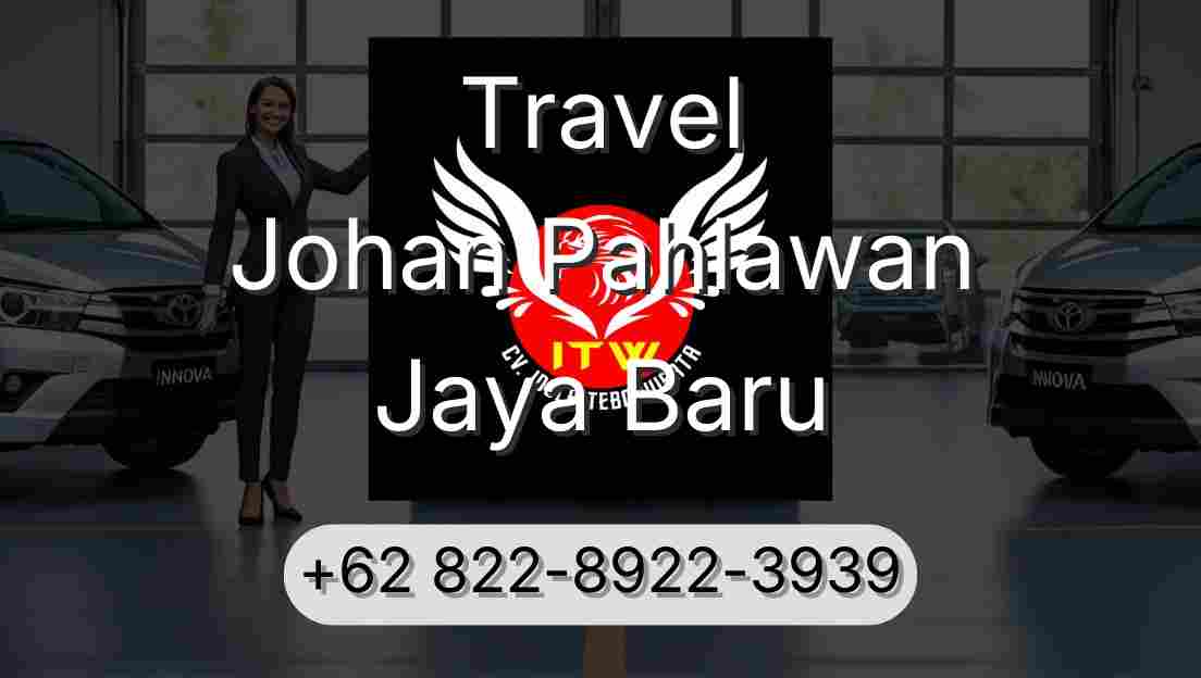 Travel Johan Pahlawan Jaya Baru