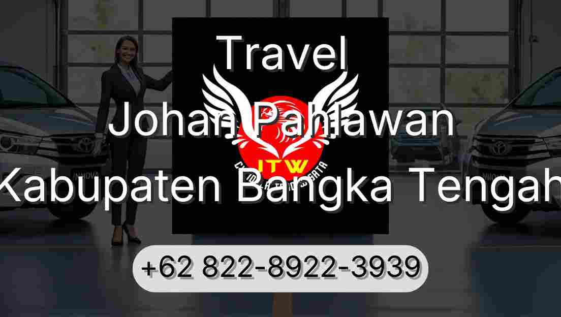 Travel Johan Pahlawan Kabupaten Bangka Tengah