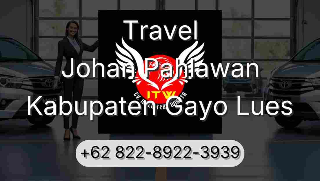 Travel Johan Pahlawan Kabupaten Gayo Lues