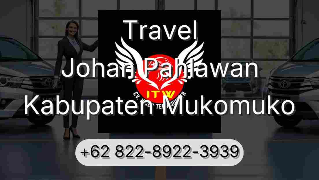 Travel Johan Pahlawan Kabupaten Mukomuko