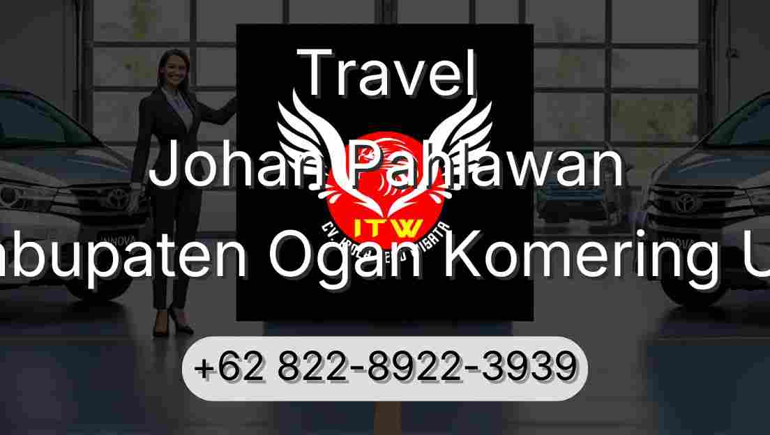 Travel Johan Pahlawan Kabupaten Ogan Komering Ulu