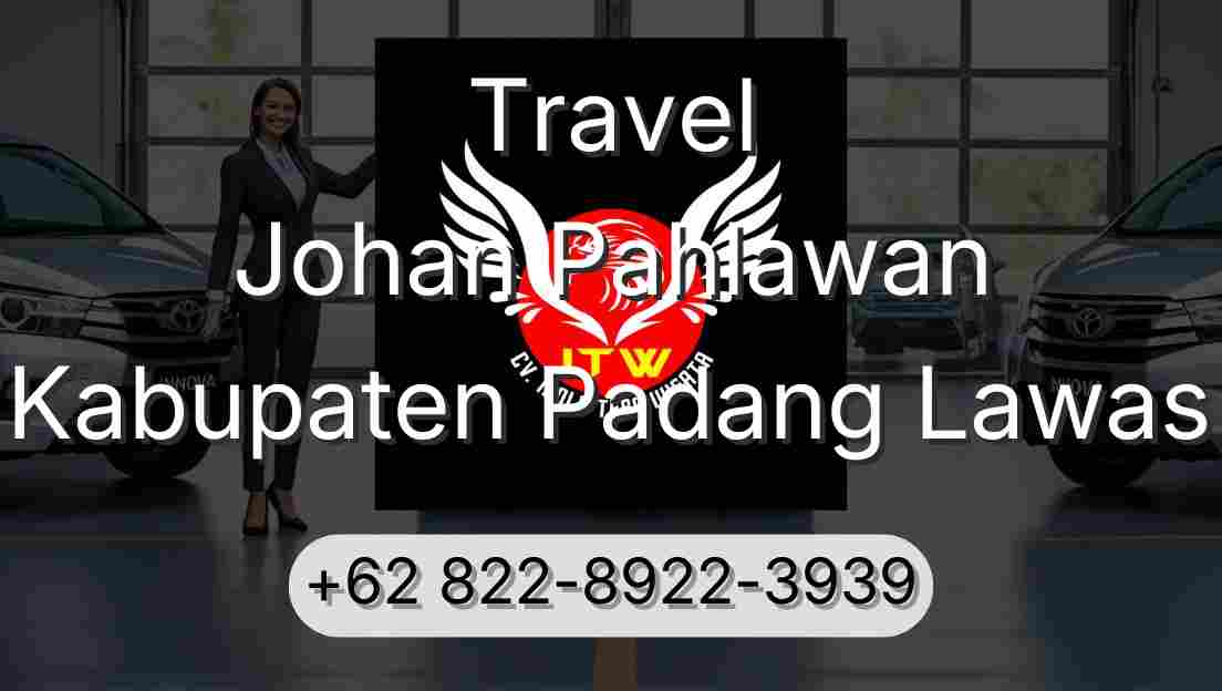 Travel Johan Pahlawan Kabupaten Padang Lawas