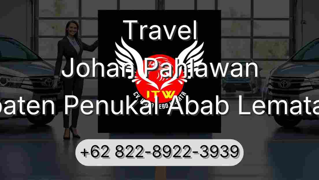 Travel Johan Pahlawan Kabupaten Penukal Abab Lematang Ilir