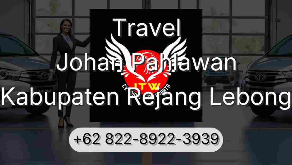 Travel Johan Pahlawan Kabupaten Rejang Lebong
