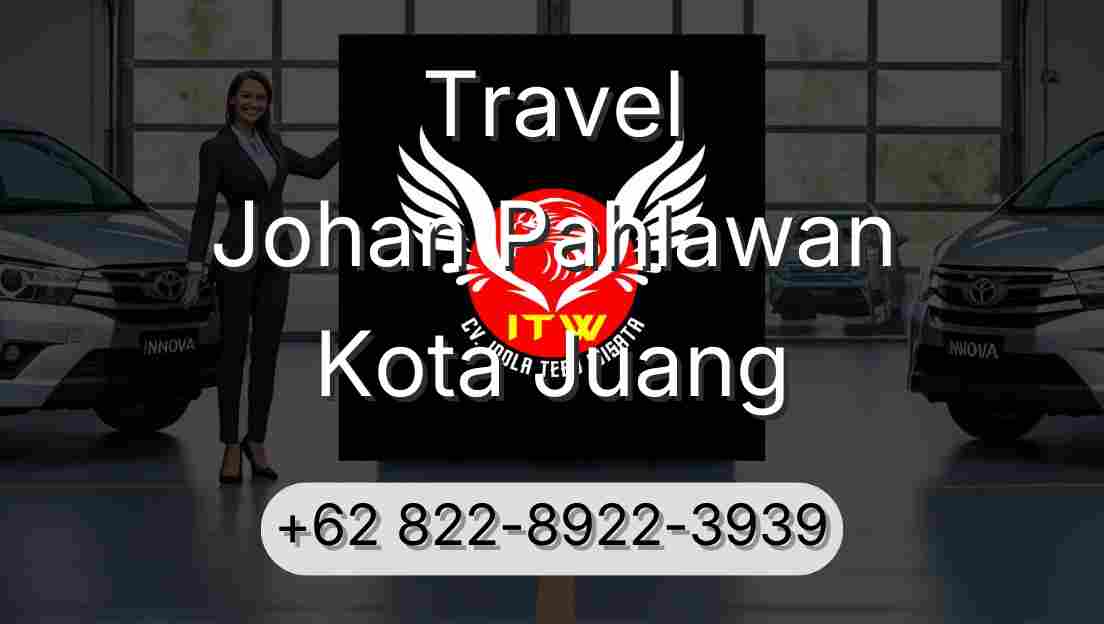 Travel Johan Pahlawan Kota Juang