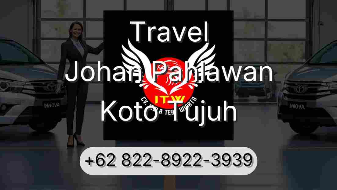 Travel Johan Pahlawan Koto Tujuh