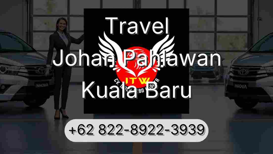 Travel Johan Pahlawan Kuala Baru