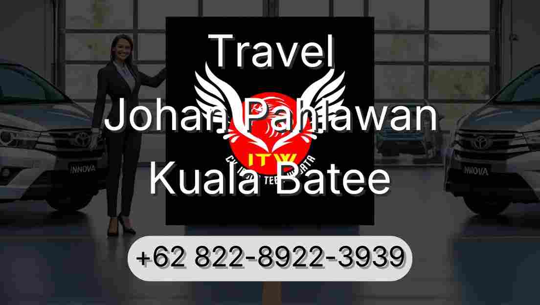 Travel Johan Pahlawan Kuala Batee