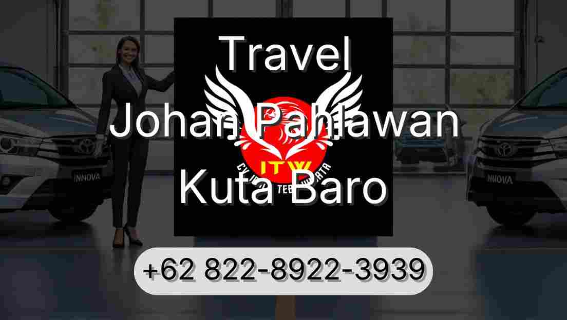 Travel Johan Pahlawan Kuta Baro