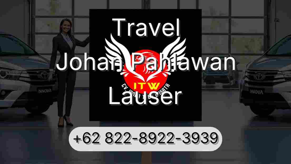Travel Johan Pahlawan Lauser