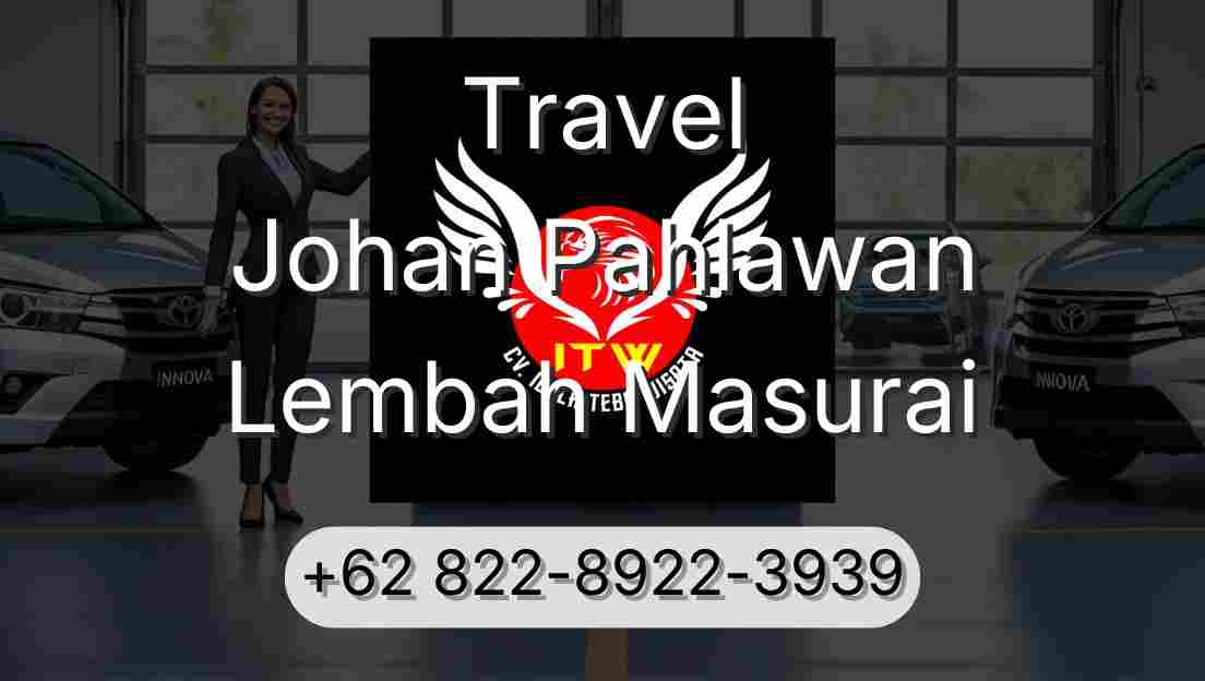 Travel Johan Pahlawan Lembah Masurai