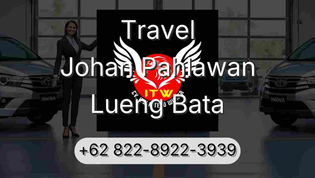 Travel Johan Pahlawan Lueng Bata