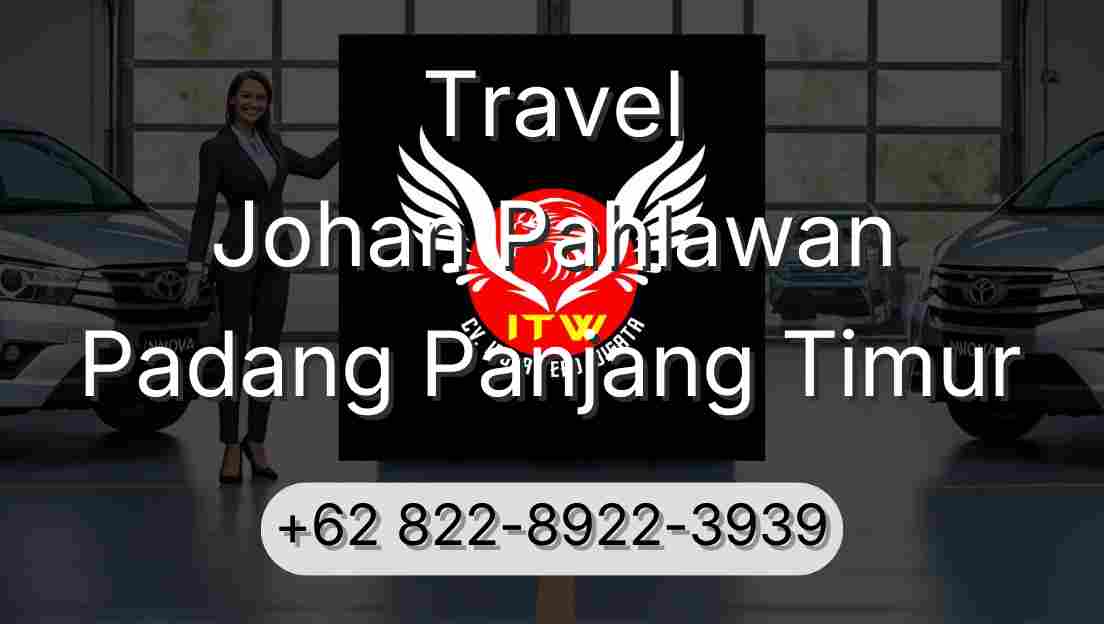 Travel Johan Pahlawan Padang Panjang Timur