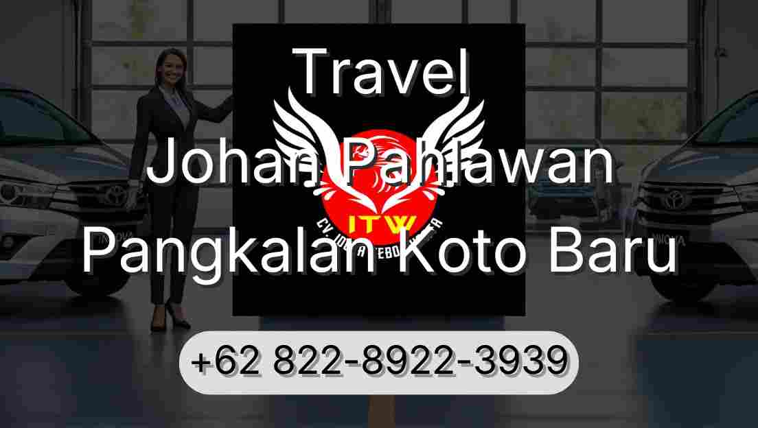 Travel Johan Pahlawan Pangkalan Koto Baru
