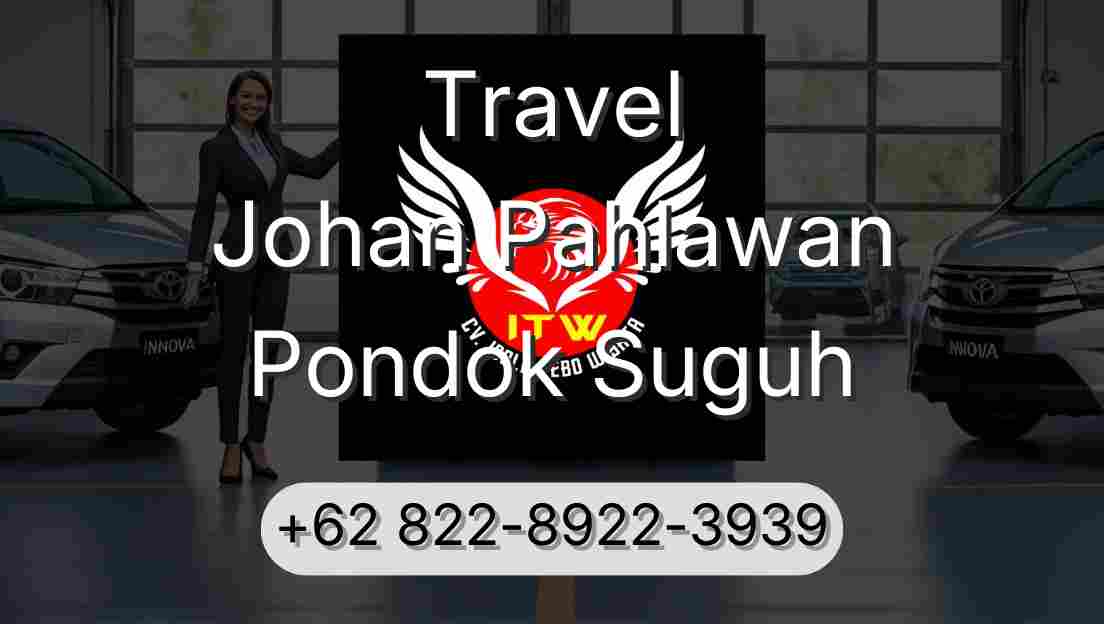 Travel Johan Pahlawan Pondok Suguh