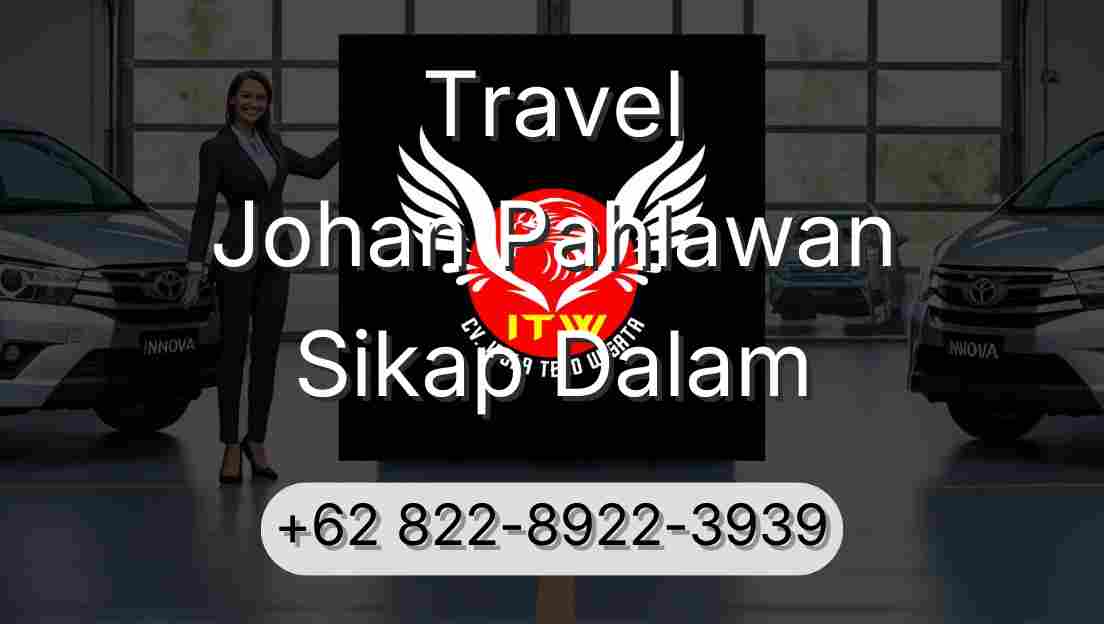 Travel Johan Pahlawan Sikap Dalam