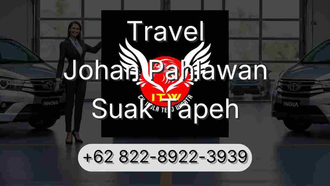 Travel Johan Pahlawan Suak Tapeh
