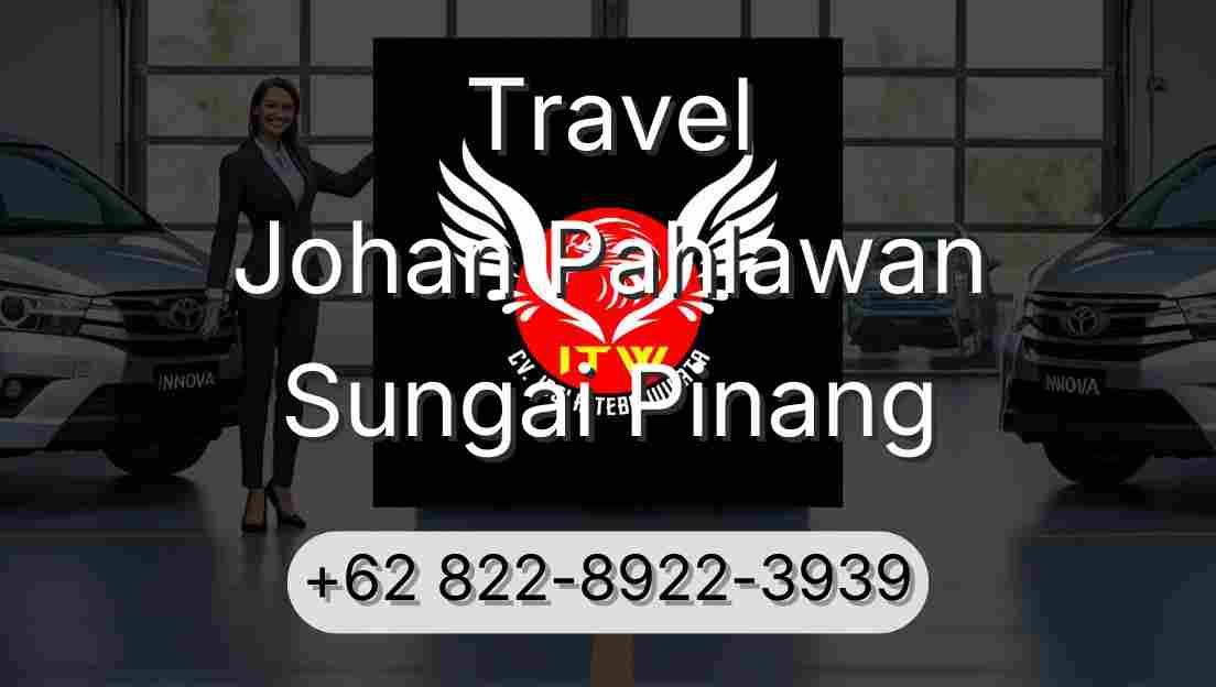 Travel Johan Pahlawan Sungai Pinang