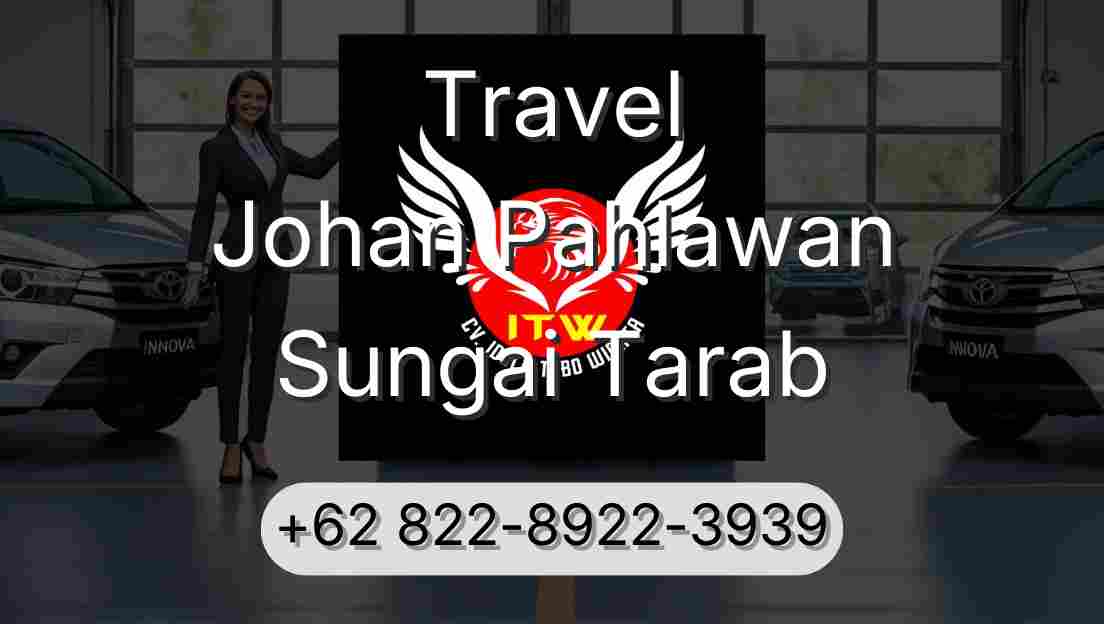 Travel Johan Pahlawan Sungai Tarab