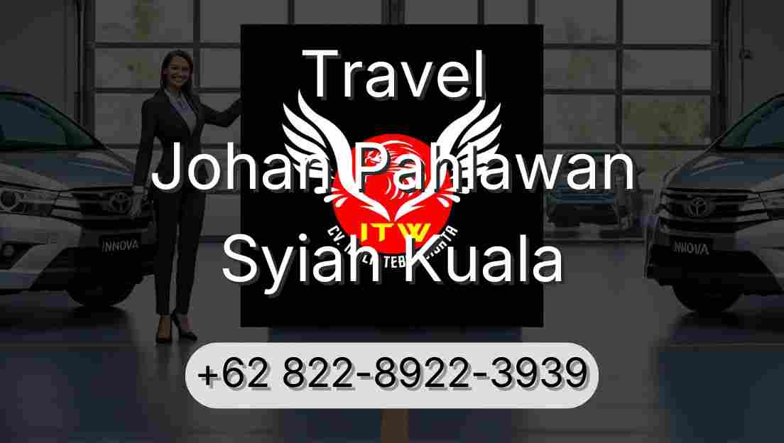 Travel Johan Pahlawan Syiah Kuala