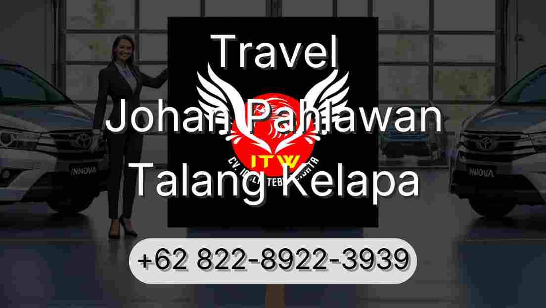 Travel Johan Pahlawan Talang Kelapa