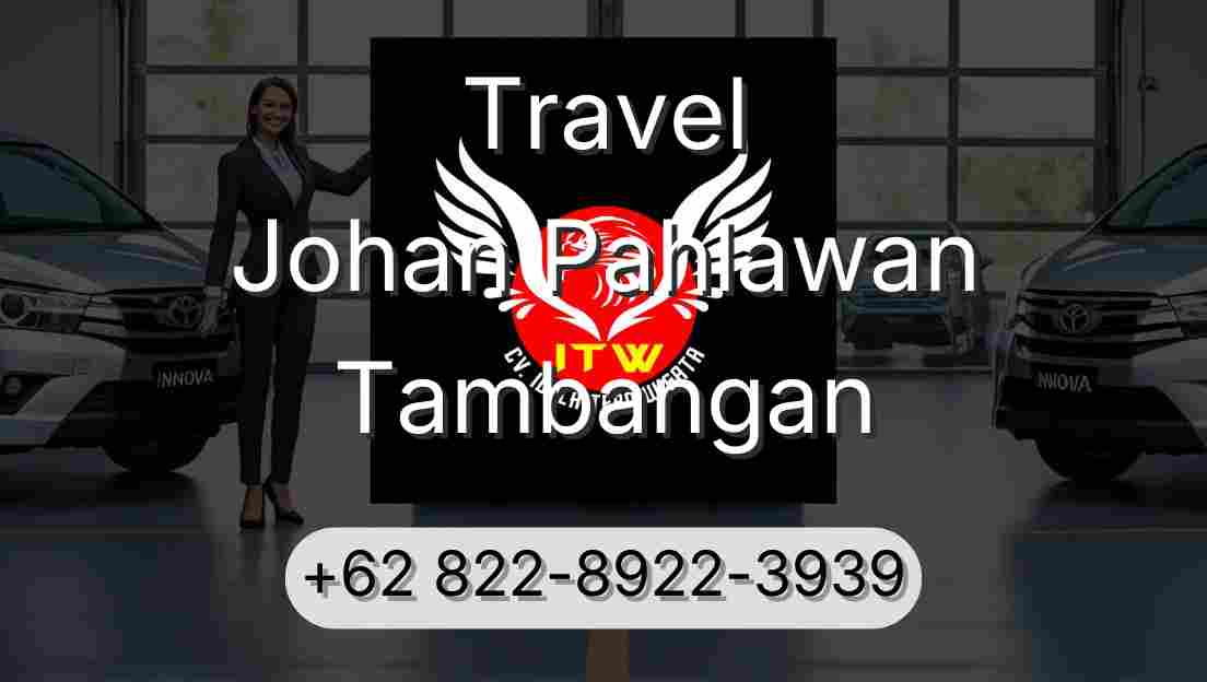 Travel Johan Pahlawan Tambangan
