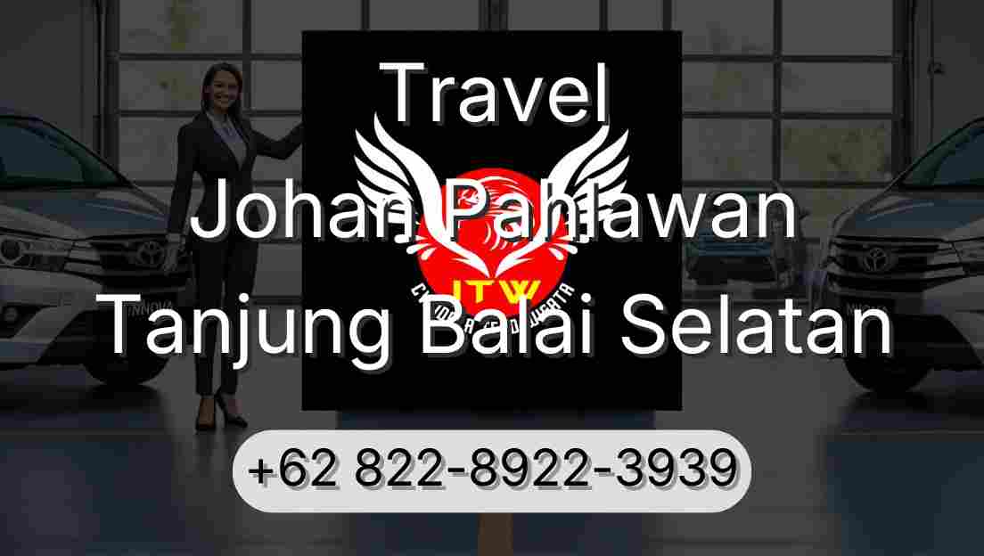 Travel Johan Pahlawan Tanjung Balai Selatan