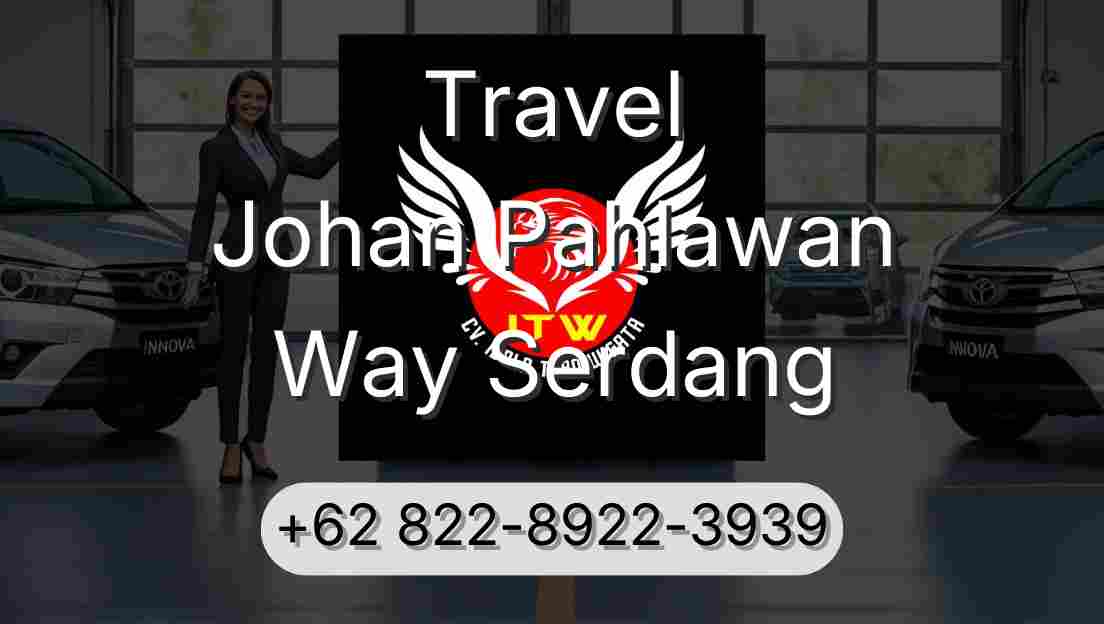 Travel Johan Pahlawan Way Serdang