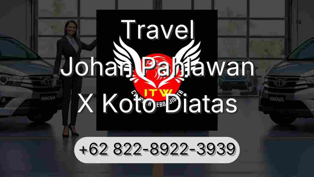 Travel Johan Pahlawan X Koto Diatas