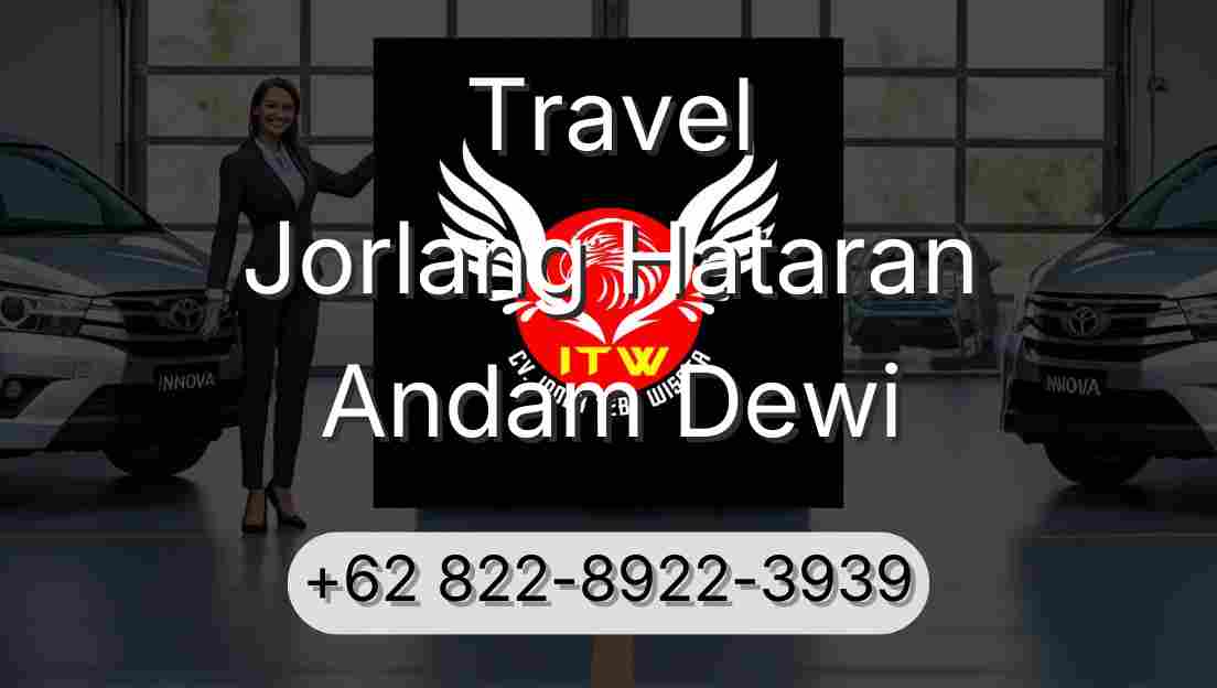 Travel Jorlang Hataran Andam Dewi