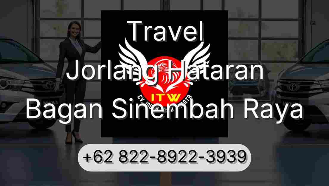 Travel Jorlang Hataran Bagan Sinembah Raya