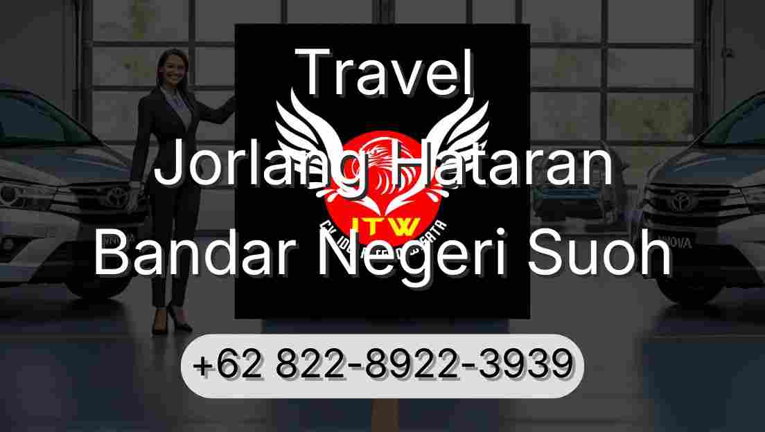 Travel Jorlang Hataran Bandar Negeri Suoh