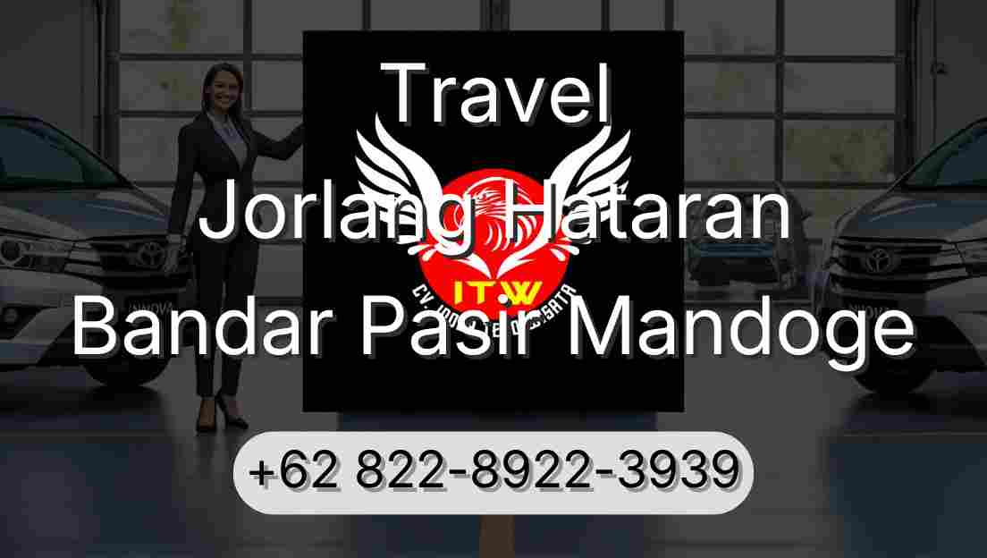 Travel Jorlang Hataran Bandar Pasir Mandoge