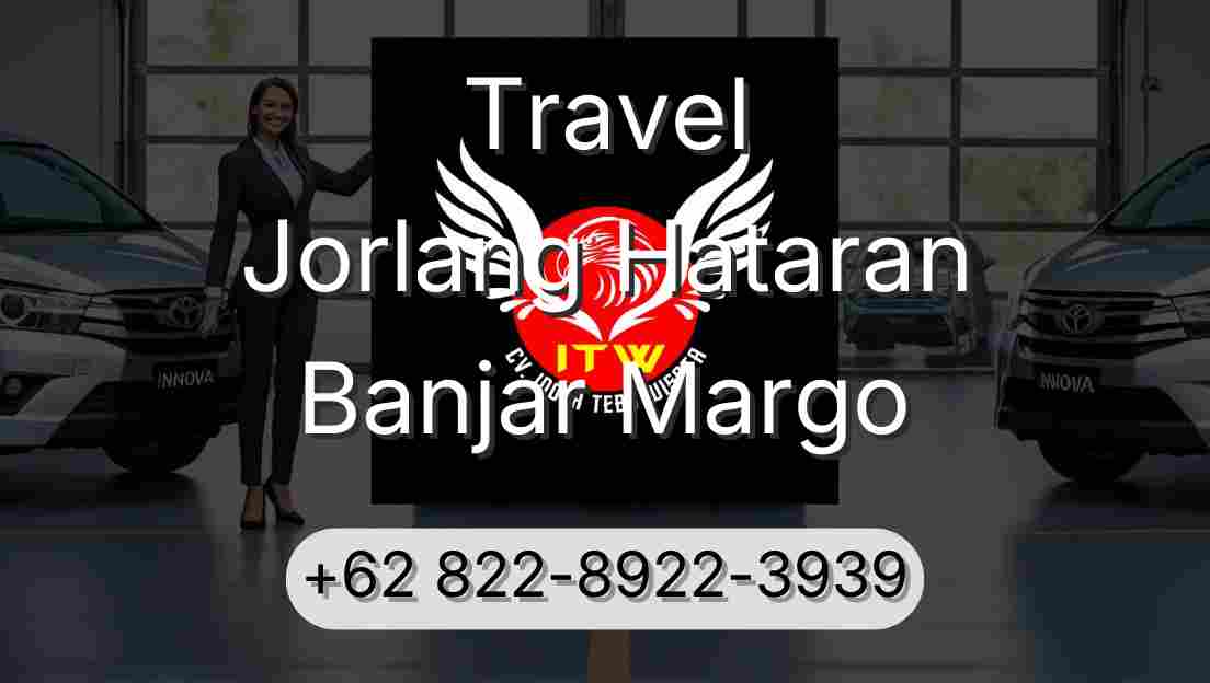 Travel Jorlang Hataran Banjar Margo