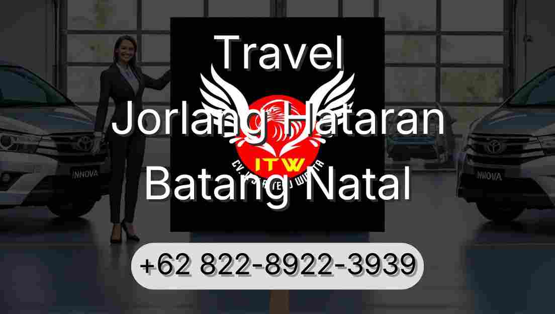 Travel Jorlang Hataran Batang Natal
