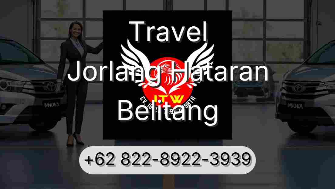 Travel Jorlang Hataran Belitang