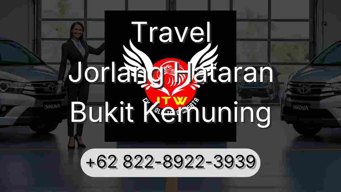 Travel Jorlang Hataran Bukit Kemuning