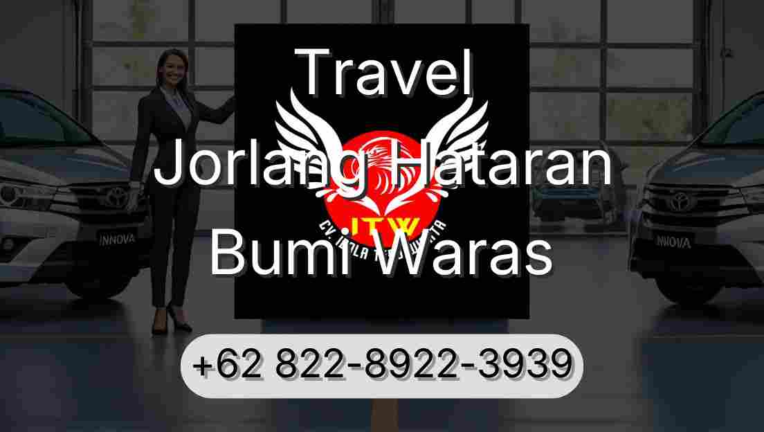 Travel Jorlang Hataran Bumi Waras
