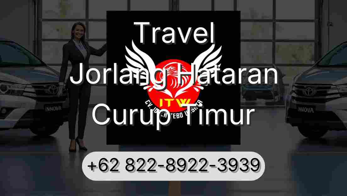 Travel Jorlang Hataran Curup Timur