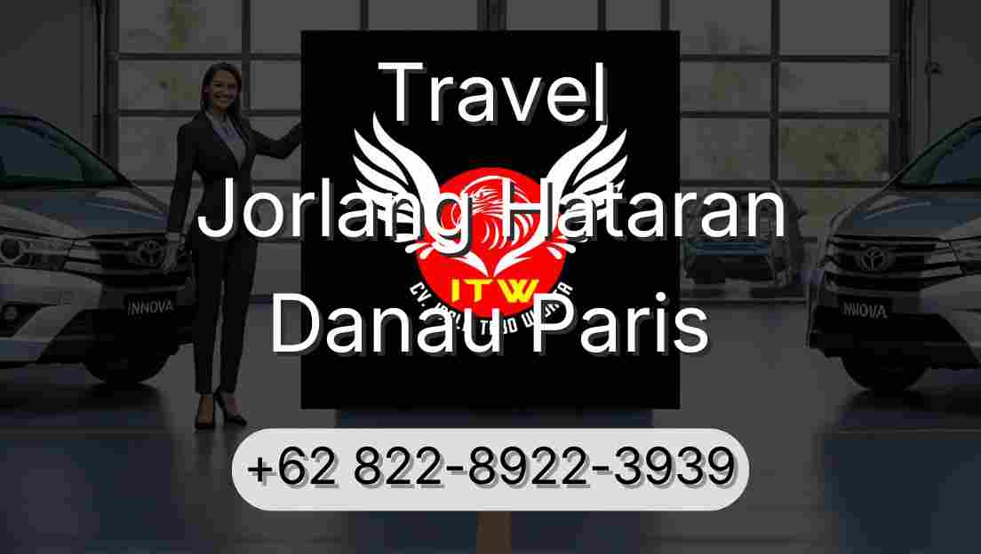 Travel Jorlang Hataran Danau Paris